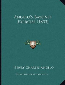 portada angelo's bayonet exercise (1853) (en Inglés)