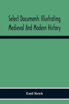 portada Select Documents Illustrating Medieval And Modern History
