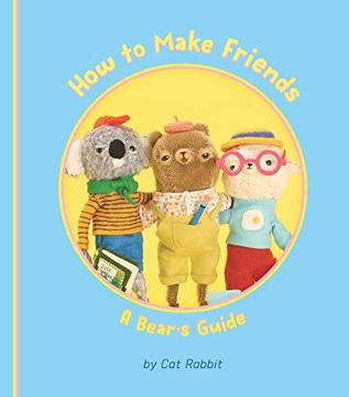 portada How to Make Friends: A Bear's Guide (in English)