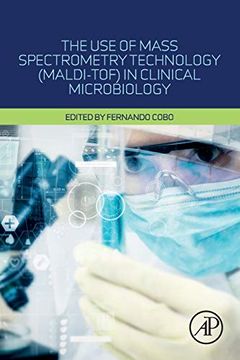 portada The use of Mass Spectrometry Technology (Maldi-Tof) in Clinical Microbiology (en Inglés)