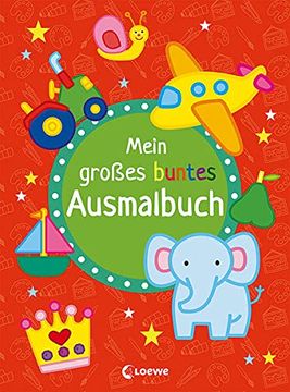 portada Mein Großes Buntes Ausmalbuch (Elefant): Malbuch mit Vorlagen und Vielen Motiven zum Nachmalen für Kinder ab 2 Jahre (en Alemán)