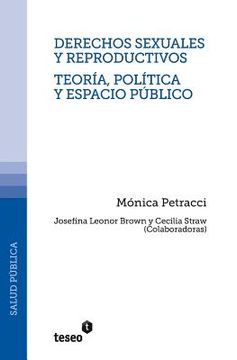 portada Derechos sexuales y reproductivos - Teoría, política y espacio público