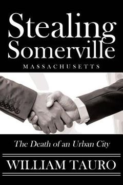 portada Stealing Somerville: The Death of an Urban City (in English)