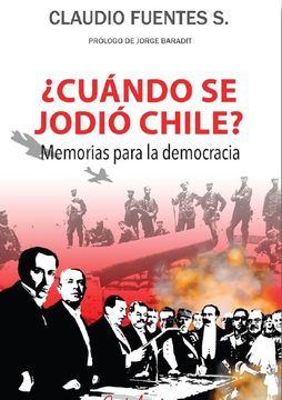 portada Cuándo se Jodio Chile? Memorias Para la Democracia (in Spanish)
