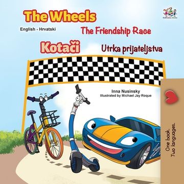 portada The Wheels The Friendship Race (English Croatian Bilingual Children's Book) (en Croacia)