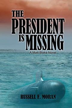 portada The President is Missing: A Matt Blake Novel (Matt Blake Series) (Volume 1) (en Inglés)