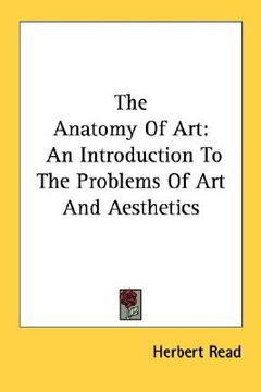 portada the anatomy of art: an introduction to the problems of art and aesthetics (in English)