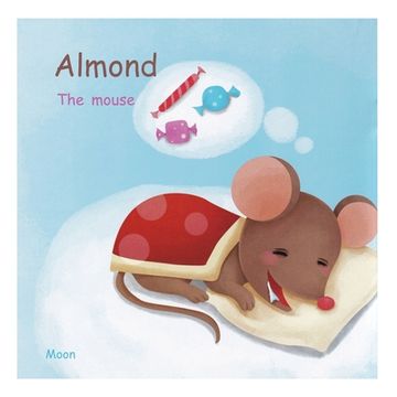 portada Almond The Mouse: Tale Stories for Kids (en Inglés)
