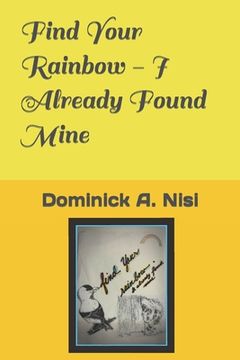 portada Find Your Rainbow - I Already Found Mine (en Inglés)