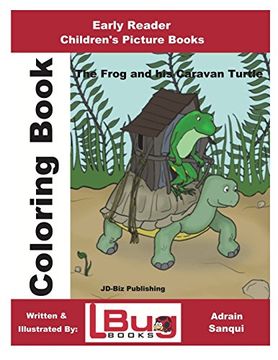 portada The Frog & his Caravan Turtle - Coloring Book - Early Reader - Children's Picture Books (en Inglés)