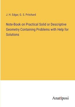 portada Note-Book on Practical Solid or Descriptive Geometry Containing Problems with Help for Solutions (in English)