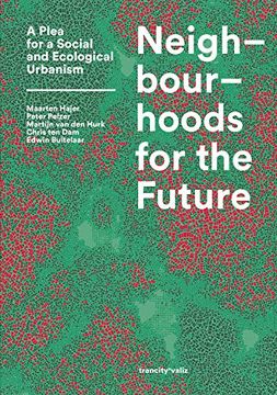 portada Neighbourhoods for the Future: A Plea for a Social and Ecological Urbanism