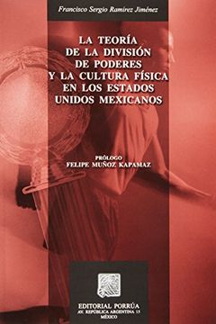 portada teoria de la division de poderes y la cultura fisica en los estados unidos mexicanos, la
