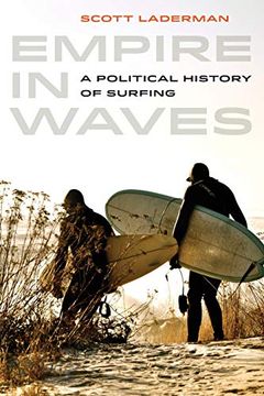 portada Empire in Waves: A Political History of Surfing (Sport in World History) (en Inglés)