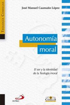 portada Autonomía Moral de José Manuel Caamaño López(San Pablo, Editorial)