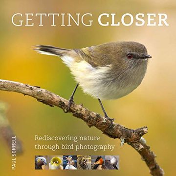 portada Getting Closer: Rediscovering Nature Through Bird Photography 