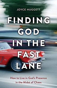 portada Finding god in the Fast Lane: How to Live in God's Presence in the Midst of Chaos (en Inglés)