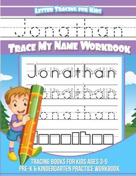 portada Jonathan Letter Tracing for Kids Trace my Name Workbook: Tracing Books for Kids ages 3 - 5 Pre-K & Kindergarten Practice Workbook (en Inglés)
