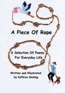 portada A Piece of Rope: A Selection Of Poems For Everyday Life (in English)