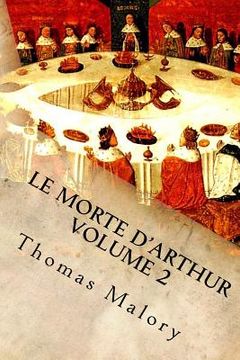 portada Le Morte d'Arthur Volume 2: King Arthur and of His Noble Knights of the Round Table (in English)