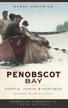 portada Penobscot Bay: People, Ports & Pastimes (en Inglés)