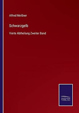 portada Schwarzgelb: Vierte Abtheilung Zweiter Band (in German)