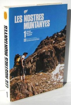 portada Les Nostres Muntanyes (Volum 1) Catalunya Pirinenca (in Catalá)