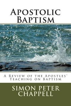 portada Apostolic Baptism: A Review of the Apostles' Teaching on Baptism