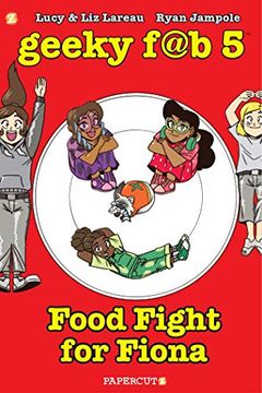 portada Geeky fab 5, Vol. 4 hc: Food Fight for Fiona (Geeky fab Five) (en Inglés)