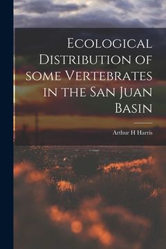 portada Ecological Distribution of Some Vertebrates in the San Juan Basin (in English)