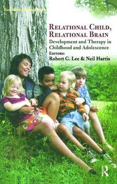portada Relational Child, Relational Brain: Development and Therapy in Childhood and Adolescence