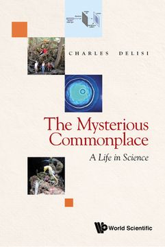 portada Mysterious Commonplace, The: A Life in Science (in English)