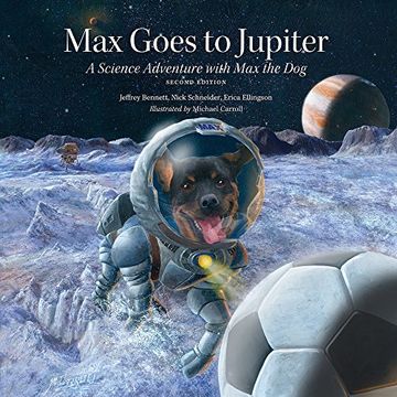 portada Max Goes to Jupiter: A Science Adventure With max the dog (Science Adventures With max th) (en Inglés)