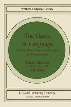 portada The Game of Language: Studies in Game-Theoretical Semantics and Its Applications (in English)