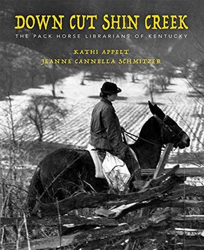 portada Down cut Shin Creek: The Pack Horse Librarians of Kentucky (en Inglés)