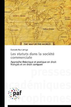 portada Les Statuts Dans La Société Commerciale: Approche Théorique Et Pratique En Droit Français Et En Droit Comparé (french Edition) (en Francés)