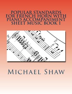 portada Popular Standards For French Horn With Piano Accompaniment Sheet Music Book 1: Sheet Music For French Horn & Piano (Volume 1)