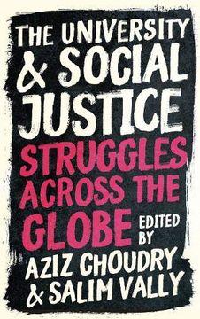 portada The University and Social Justice: Struggles Across the Globe (en Inglés)