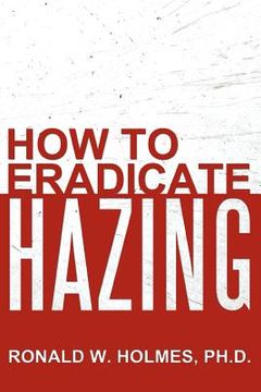 portada how to eradicate hazing (en Inglés)