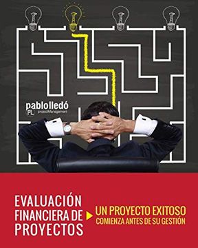 portada Evaluacion Financiera de Proyectos: Un Proyecto Exitoso Comienza Antes de su Gestion (in Spanish)