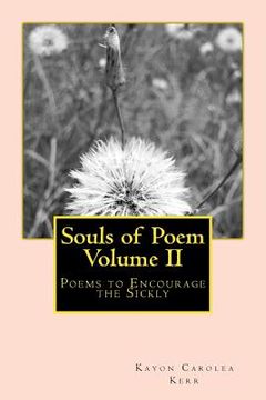 portada Souls of Poem Volume II: Poems to Encourage the Sickly (en Inglés)