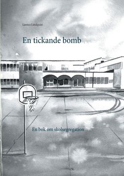 portada En tickande bomb: En bok om skolsegregation (en Sueco)
