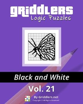 portada Griddlers Logic Puzzles: Black and White: Volume 21 (en Inglés)