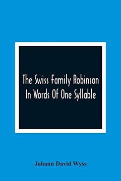 portada The Swiss Family Robinson: In Words of one Syllable (in English)