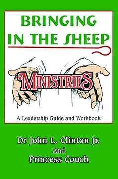 portada bringing in the sheep ministries: a leadership guide and workbook (en Inglés)