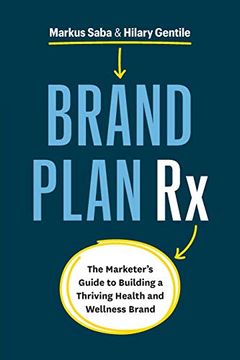 portada Brand Plan rx: The Marketer’S Guide to Building a Thriving Health and Wellness Brand 