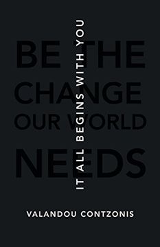 portada It all Begins With You: Be the Change our World Needs (en Inglés)