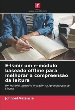portada E-Lsmir um E-Módulo Baseado Offline Para Melhorar a Compreensão da Leitura: Um Material Instrutivo Inovador na Aprendizagem de Línguas
