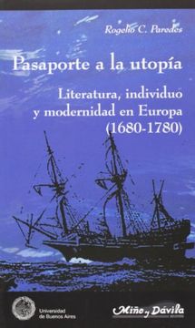 portada Pasaporte a la Utopía: Literatura, Individuo y Modernidad en Europa (1680-1780)