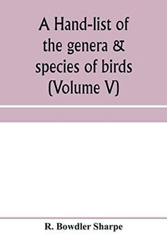 portada A Hand-List of the Genera & Species of Birds. (Nomenclator Avium tum Fossilium tum Viventium) (Volume v) (en Inglés)